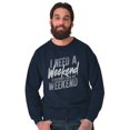 thumbnail image 5 of Need a Weekend to Recover Lazy Sweatshirt for Men or Women Brisco Brands L, 5 of 6