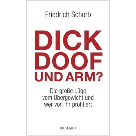 Dick, doof und arm - eBook