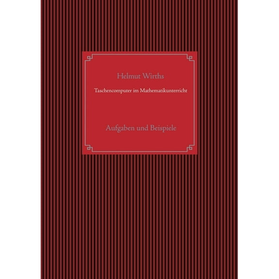 Taschencomputer im Mathematikunterricht: Aufgaben und Beispiele, (Paperback)
