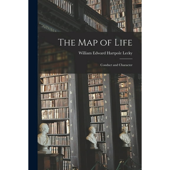 The Map of Life: Conduct and Character, (Paperback)