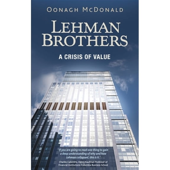 Pre-Owned Lehman Brothers: A Crisis of Value (Hardcover) 1784993409 9781784993405