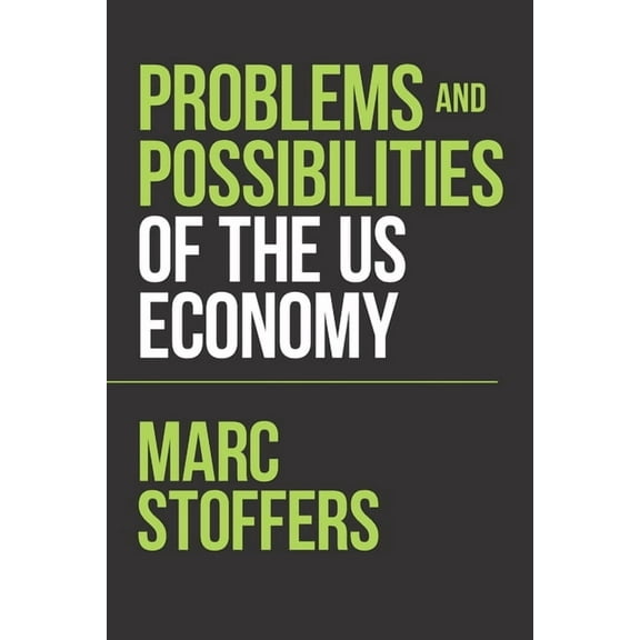 Problems and Possibilities of the Us Economy