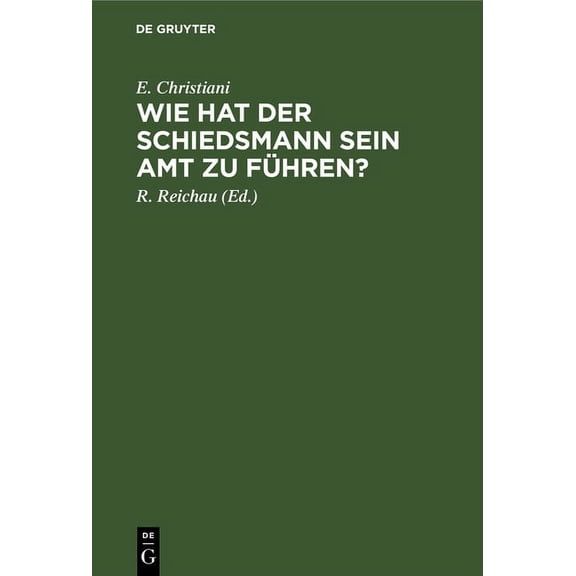 Wie Hat Der Schiedsmann Sein Amt Zu Führen? (Hardcover)