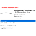 thumbnail image 2 of Rear Brake Hose - Compatible with 2000 - 2007 Chevy Monte Carlo 2001 2002 2003 2004 2005 2006, 2 of 2