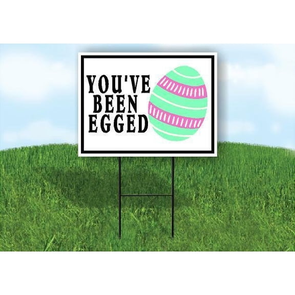 YOU'VE BEEN EGGED GREEN 18 in x 24 in Yard Sign Road Sign with Stand