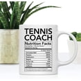 thumbnail image 2 of CTDream Funny 11oz. Ceramic Coffee Tea Mug Thank You Gift, Tennis Coach Nutritional Facts, 1-Pack, 2 of 7