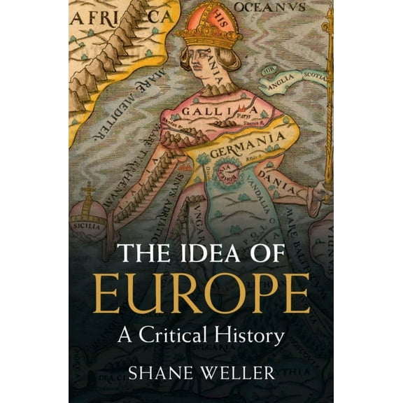 The Idea of Europe: A Critical History, (Hardcover)