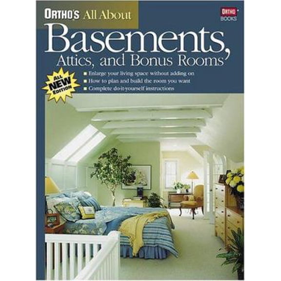 Pre-Owned Ortho's All About Basements, Attics, and Bonus Rooms (Paperback) 0897214498 9780897214490