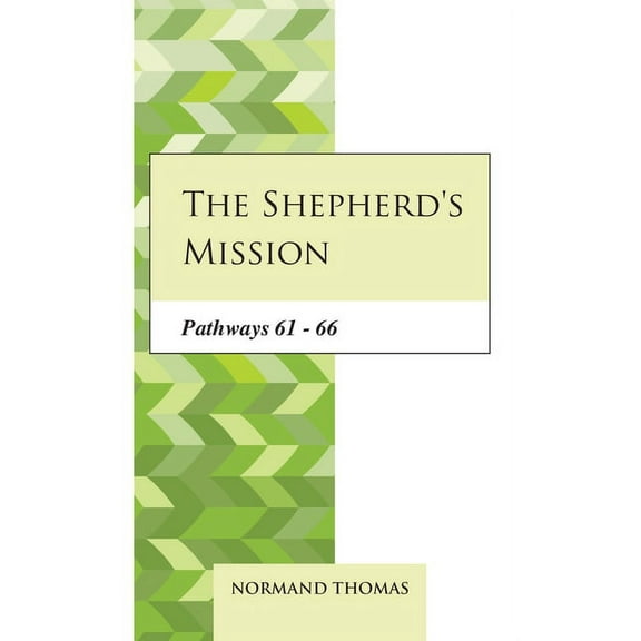 The Shepherd's Mission: Pathways 61 - 66, (Paperback)