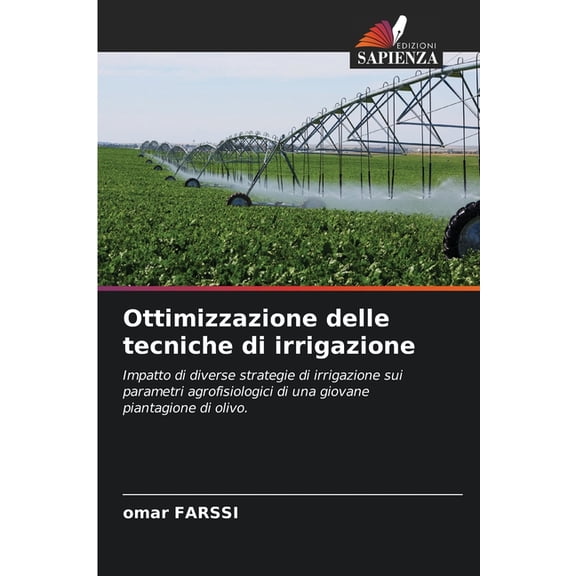 Ottimizzazione delle tecniche di irrigazione, (Paperback)
