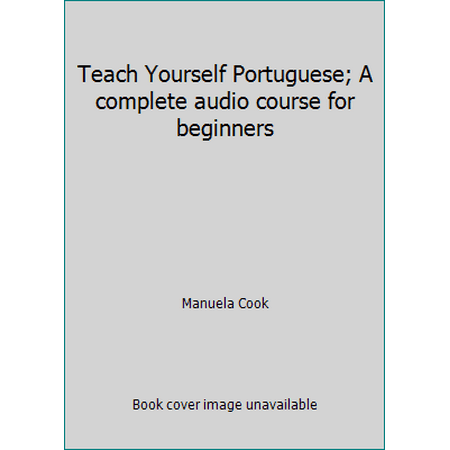 Teach Yourself Portuguese; A complete audio course for beginners, Used [Paperback]