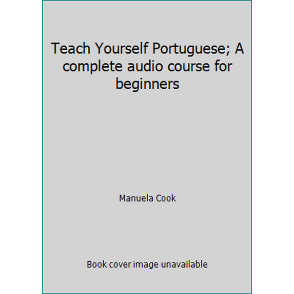 Pre-Owned Teach Yourself Portuguese; A complete audio course for beginners (Paperback) 0844238198 9780844238197
