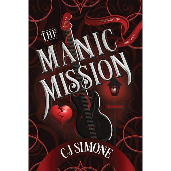 The Manic Mission (Children of the Mob, #1), (Paperback)