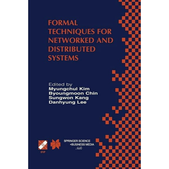 IFIP Advances in Information and Communi Formal Techniques for Networked and Distributed Systems: Forte 2001, Book 69, (Paperback)