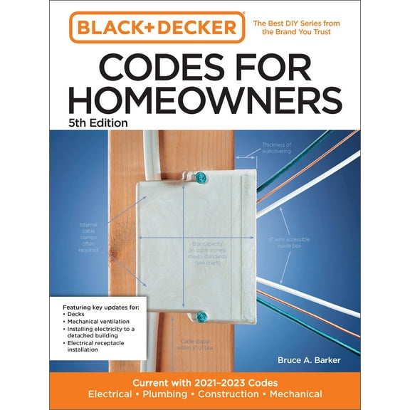 Black & Decker Complete Photo Guide: Black and Decker Codes for Homeowners 5th Edition : Current with 2021-2023 Codes - Electrical • Plumbing • Construction • Mechanical (Edition 5) (Paperback)