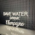 thumbnail image 2 of Glowneon Save Water Drink Champagne Neon Sign, Bar Bub Wall Decor, 2 of 4