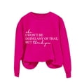 thumbnail image 2 of Winter Savings Clearacne Black Sweatshirt Women Women's Solid Round Neck Long Sleeved OK I Won't Be Doing Any Of That But Thank You Letter Printed Hoodie, 2 of 3