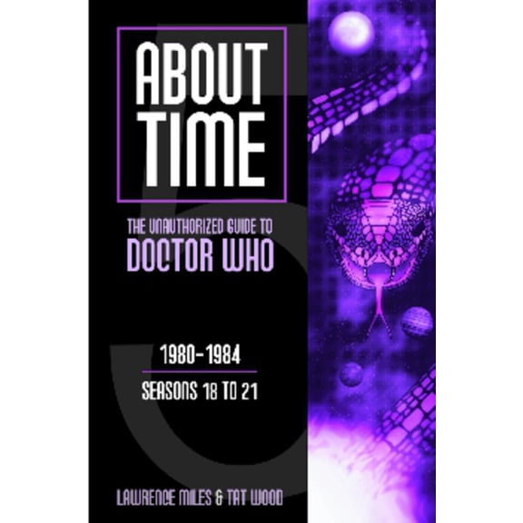 About Time series: About Time 5: The Unauthorized Guide to Doctor Who (Edition 1) (Paperback)