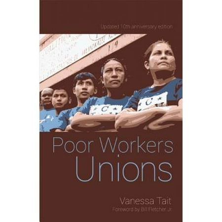 Poor Workers' Unions : Rebuilding Labor from Below (Completely Revised and Updated