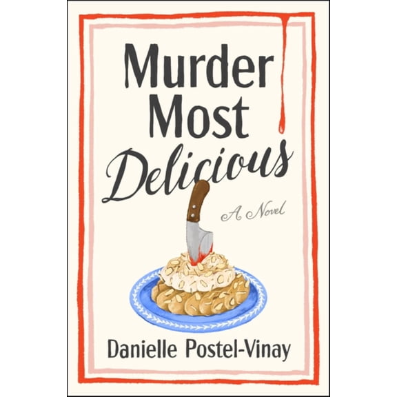 Murder Most Delicious: A Novel (Paperback)