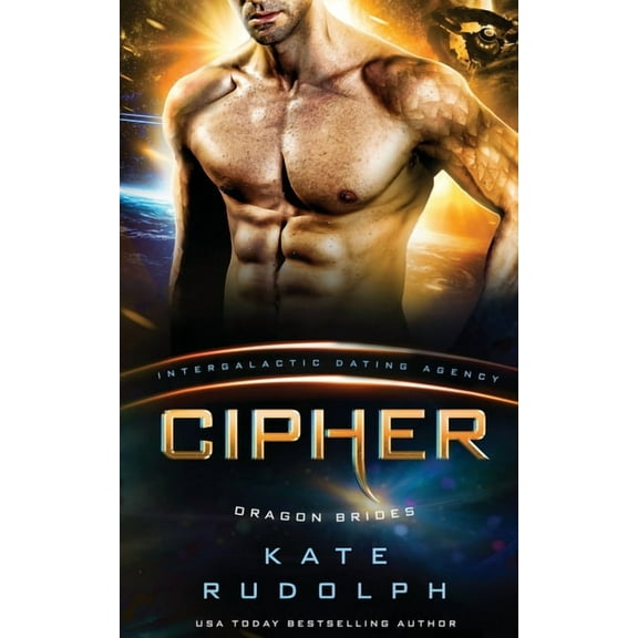 Dragon Brides Cipher: Intergalactic Dating Agency, Book 4, (Paperback)
