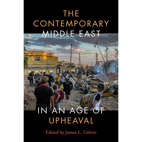 The Contemporary Middle East in an Age of Upheaval (Hardcover)