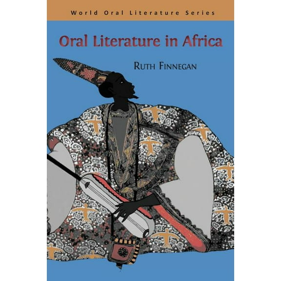 World Oral Literature: Oral Literature in Africa (Paperback)