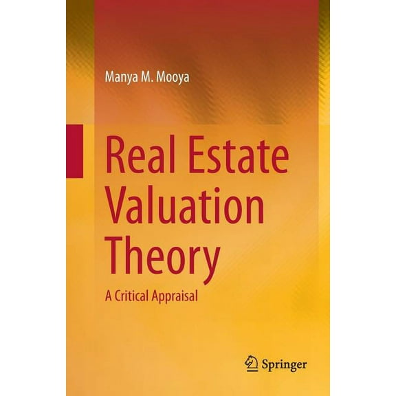 Real Estate Valuation Theory: A Critical Appraisal, (Paperback)