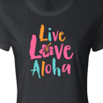 thumbnail image 4 of Inktastic Live Love Aloha Women's T-Shirt, 4 of 5