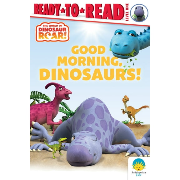 Dinosaur Roar! Good Morning, Dinosaurs!: Ready-To-Read Level 1, (Paperback)