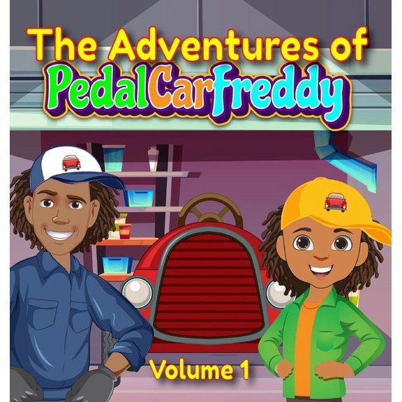 The Adventures of Pedal Car Freddy, (Hardcover)