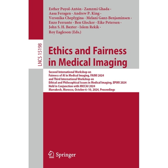 Lecture Notes in Computer Science Ethics and Fairness in Medical Imaging: Second International Workshop on Fairness of AI in Medical Imaging, Faimi 2024, , Book 15198, (Paperback)
