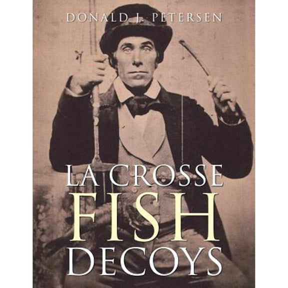 La Crosse Fish Decoys (Paperback)