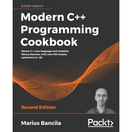 Pre-Owned Modern C++ Programming Cookbook - Second Edition (Paperback) 1800208987 9781800208988