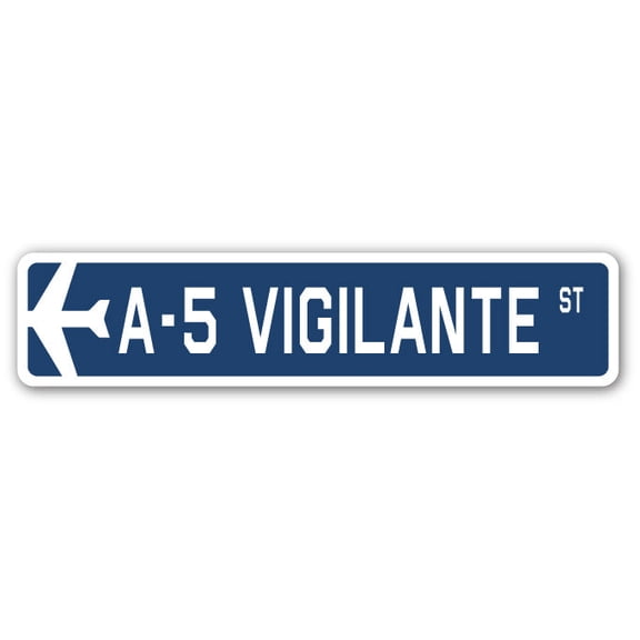 A-5 Vigilante Street Sign Air Force Aircraft Military | Indoor/Outdoor | 30" Wide
