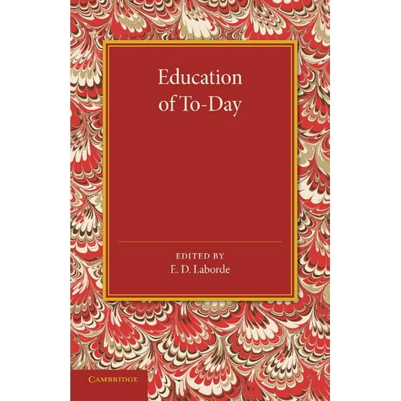 Education of To-Day, (Paperback)