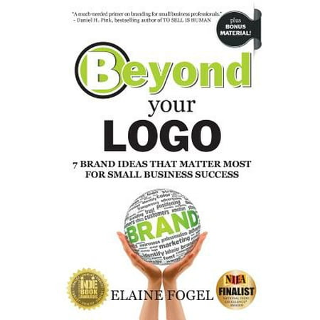 Beyond Your LOGO : 7 Brand Ideas That Matter Most for Small Business (Best Logo Design For Small Business)