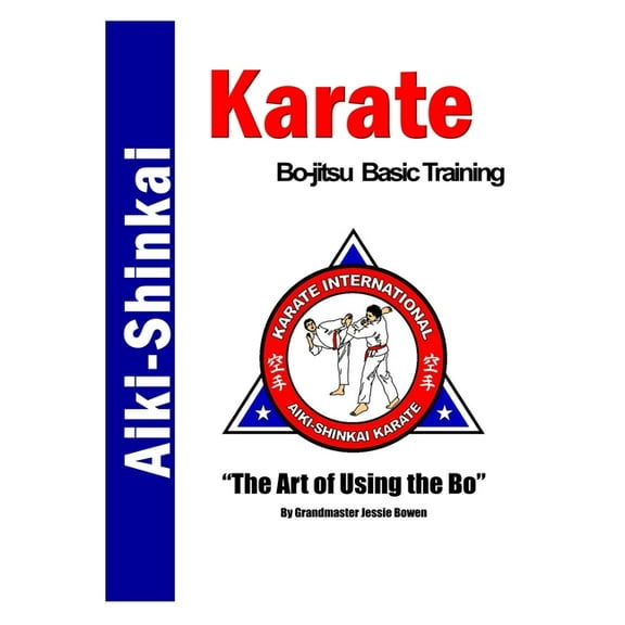 Aiki-Shinkai Karate Bo-jitsu Basic Training : Bo-jitsu Basic Training Notebook and Diary (Paperback)
