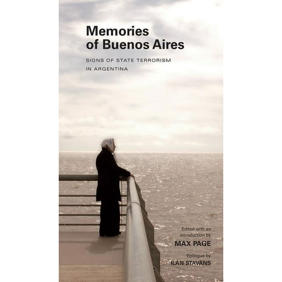 Public History in Historical Perspective: Memories of Buenos Aires : Signs of State Terrorism in Argentina (Paperback)