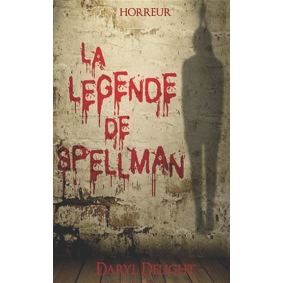 Pre-Owned La lgende de Spellman (Paperback) by Daryl Delight