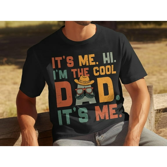 Father’s Day Gift for Dad, Funny Cool Dad T-Shirt, Men’s Tee for Father’s Day, It’s Me Hi I’m the Cool Dad Shirt, Gift for Him, Dad Graphic Tee