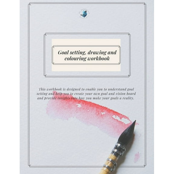 Goal Setting Colouring and Drawing Workbook (Paperback)