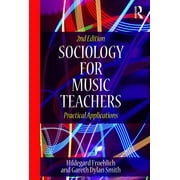 Sociology for Music Teachers: Practical Applications, (Paperback)