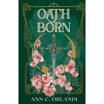 The Silverbane Quartet Oathborn: A Romantic Fantasy Adventure, Book 1, (Paperback)