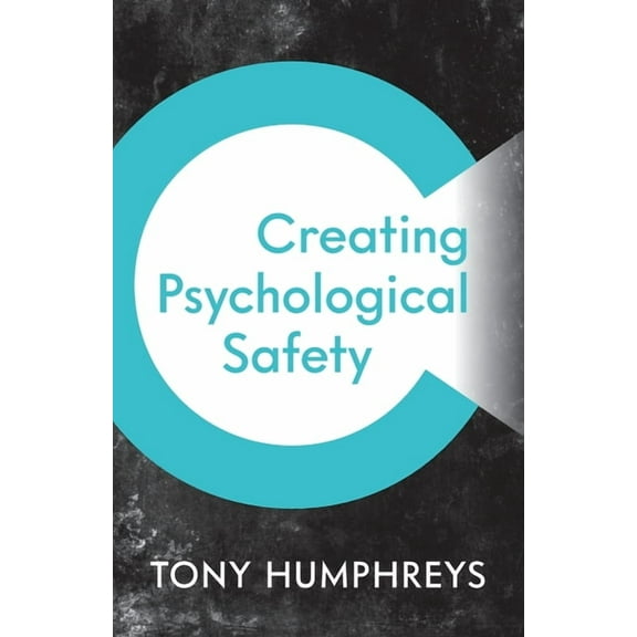 Creating Psychological Safety, (Paperback)