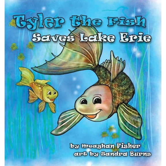 Tyler the Fish Saves Lake Erie, (Paperback)