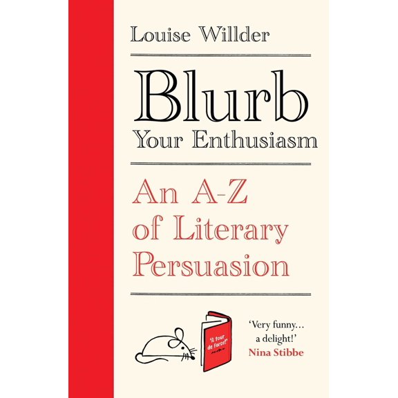 Pre-Owned Blurb Your Enthusiasm: A Cracking Compendium of Book Blurbs, Writing Tips, Literary Folklore and Publishing Secrets (Hardcover) 0861542177 9780861542178
