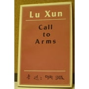 Call to Arms, Pre-Owned  Paperback  B000IWAU8W Lu Xun