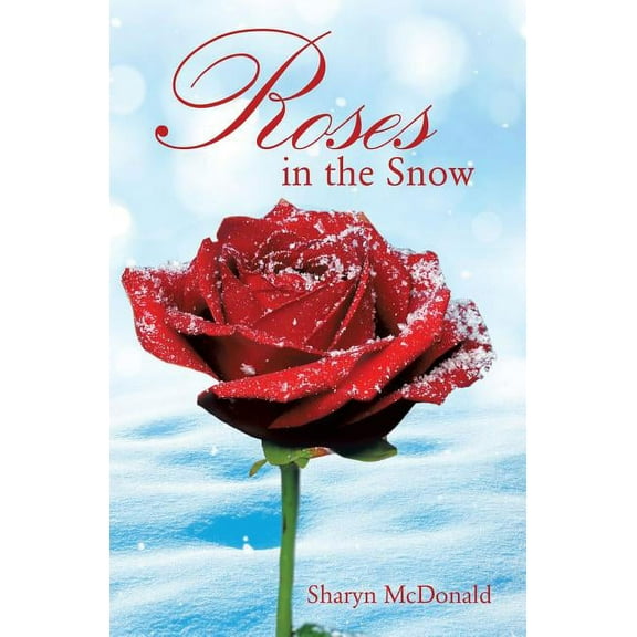 Roses in the Snow, (Paperback)