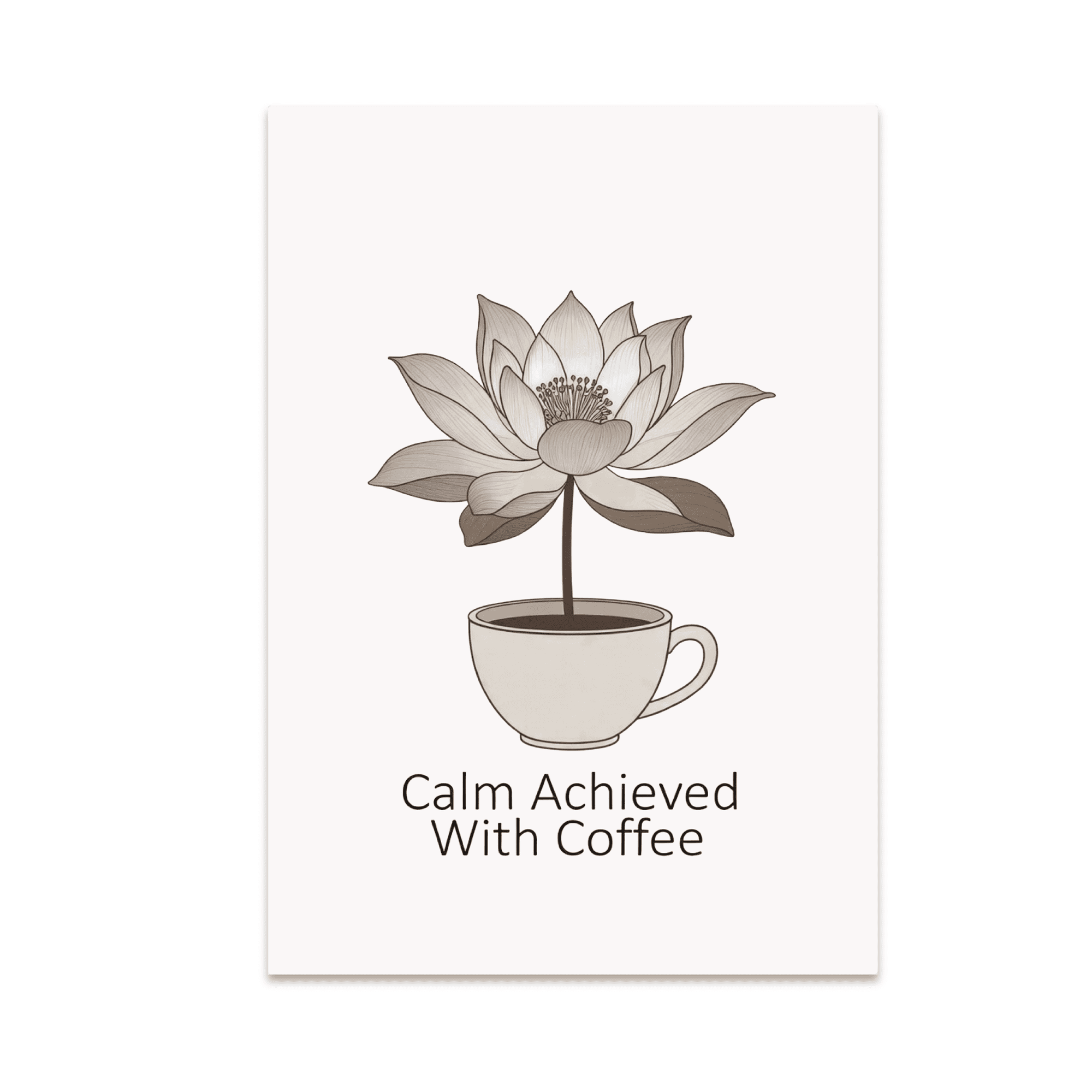 Calm Achieved With Coffee - Wellness & Mindfulness Enthusiast - 13x19 Poster Print